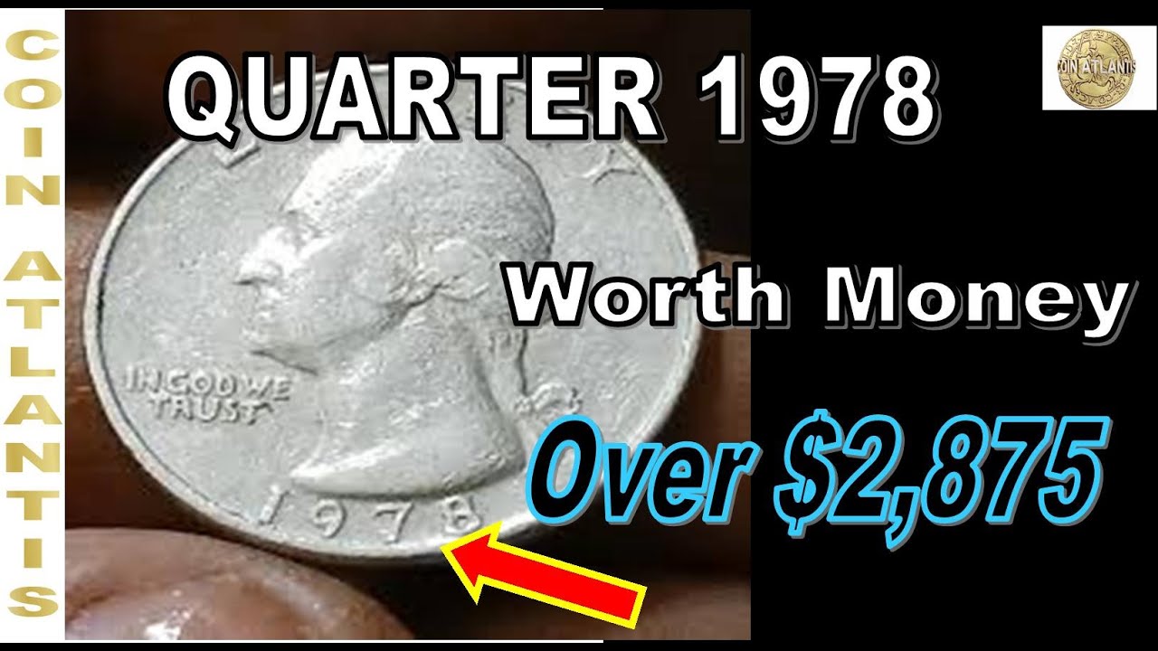 1978 quarter really worth more than 25 cents?