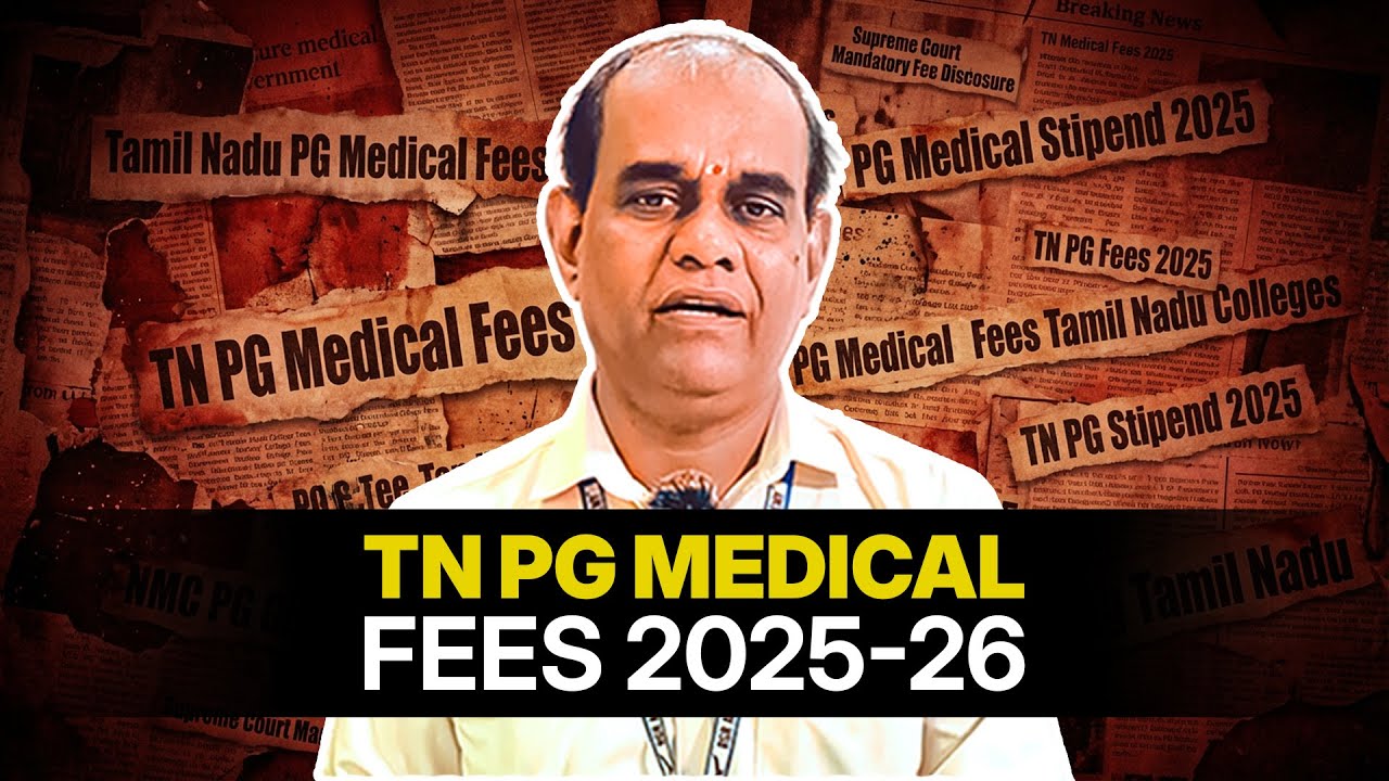 TN PG Medical Fees 2025-26 | Stipend, Govt & Private College Fee List | NEET PG Counselling Guide
