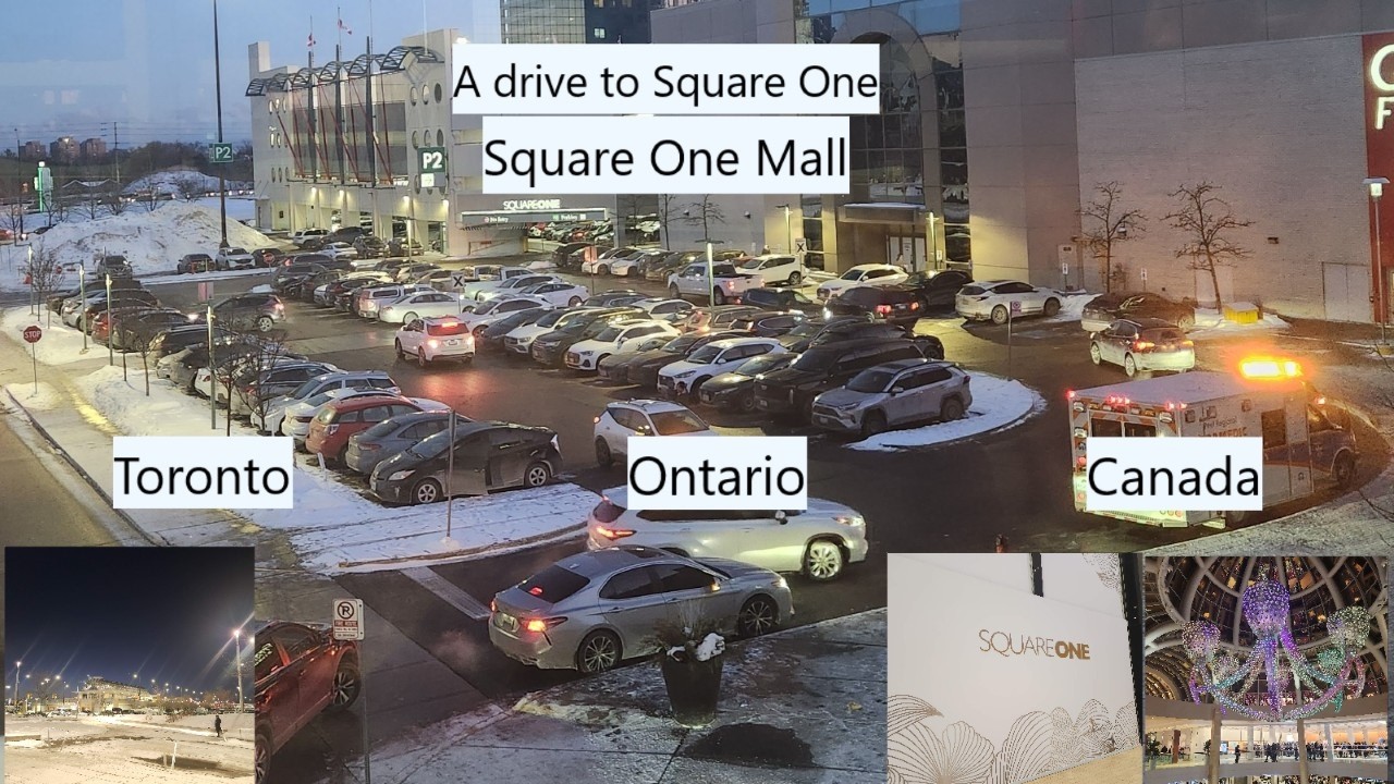 A drive to Square One .....  Square One Mall .....   Toronto ....   Ontario ....   Canada
