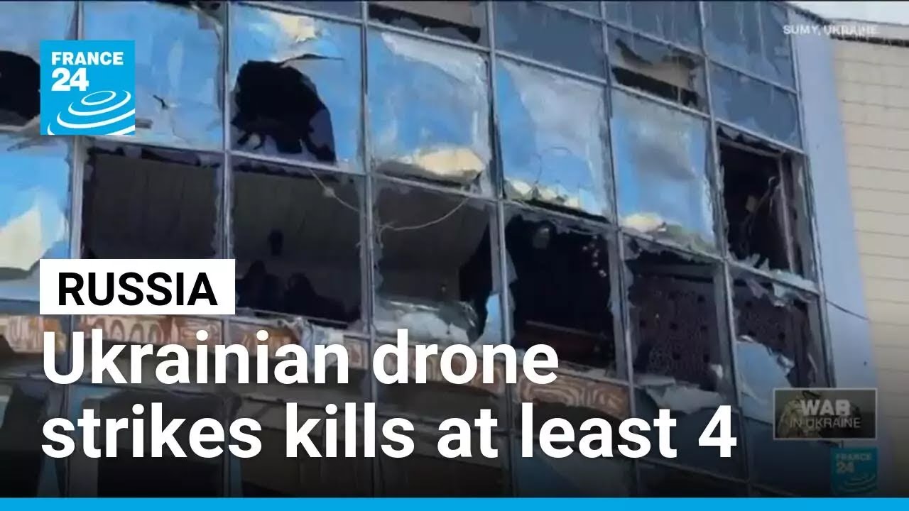 Ukrainian drone strikes on Russia kills at least 4 and wound 12 others &bull; FRANCE 24 English