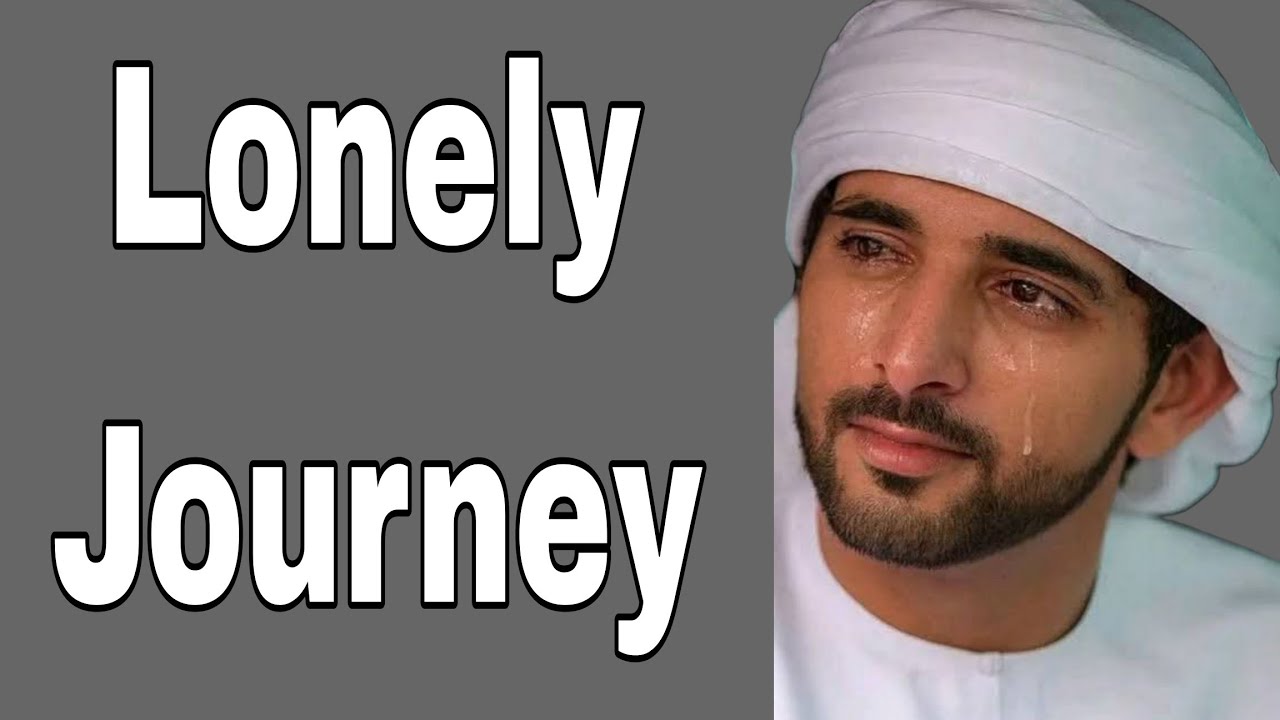 Lonely Journey || Sheikh Hamdan || Fazza || Prince Of Dubai || Royal Family || Dubai