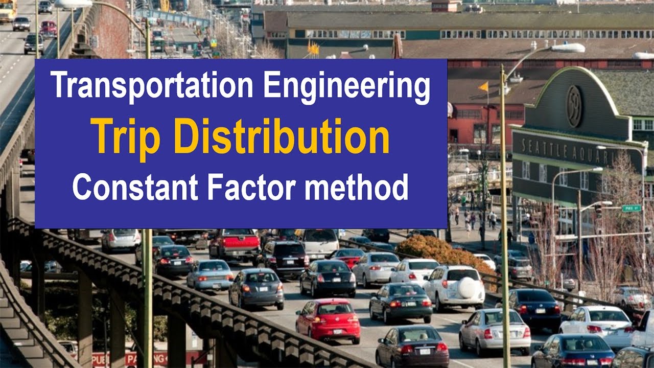 توزيع الرحلات | معاملات النمو | طريقة معامل النمو المنتظم | Constant factor method