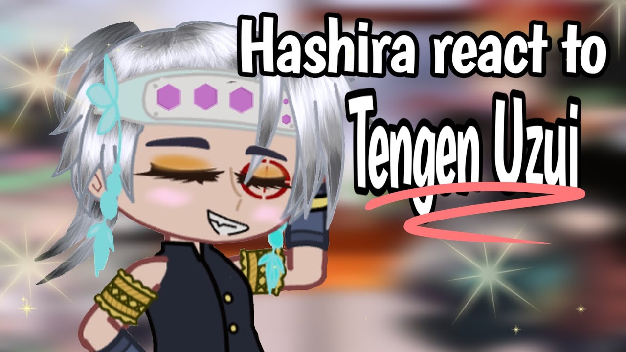 Hashira react to 🔊Tengen Uzui🔊 || kny || 4/9 || gcrv || pls read warnings!!!