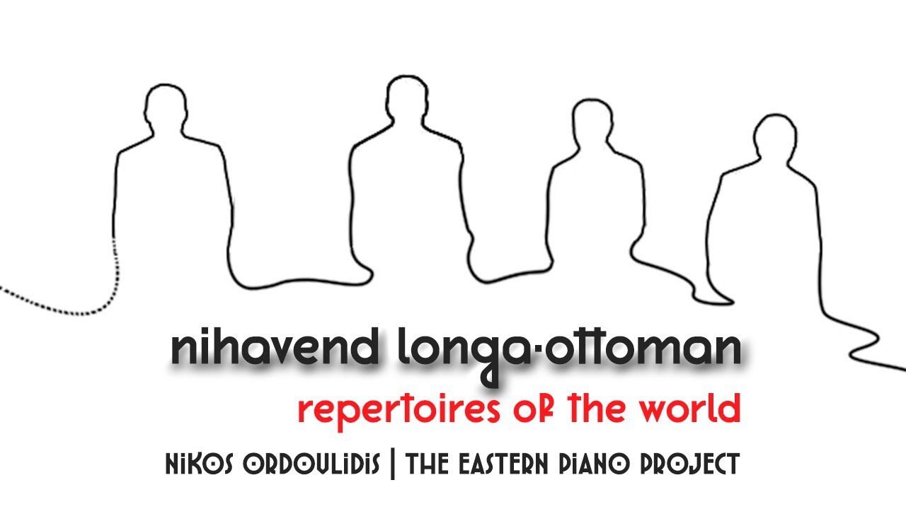 Nihavend Longa | Ottoman classical music | The Eastern Piano Project