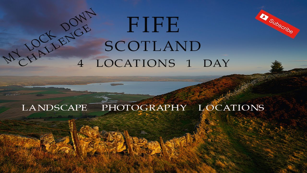 FIFE, SCOTLAND. 4 LOCATIONS 1 DAY. LOCK DOWN IDEAS AND CHALLENGE. LANDSCAPE PHOTOGRAPHY LOCATIONS