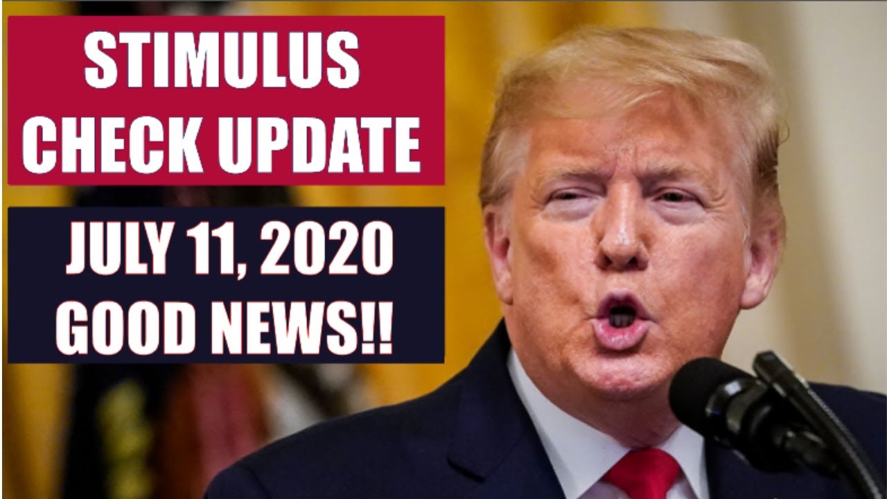 SECOND STIMULUS CHECK UPDATE | JULY 11 UPDATE FOR 2ND STIMULUS CHECK (STIMULUS PACKAGE)