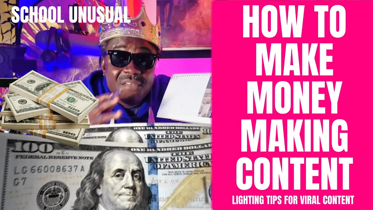 CONTENT VIDEO LIGHTING TIPS| MAKE MONEY MAKING CONTENT |GET MONETIZED FAST| SCHOOL UNUSUAL Harrison