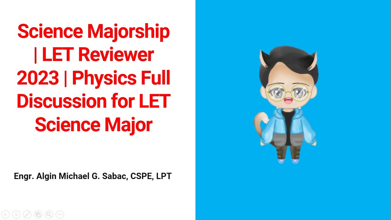 Science Majorship | LET Reviewer 2023 | Physics Full Discussion for LET Science Major