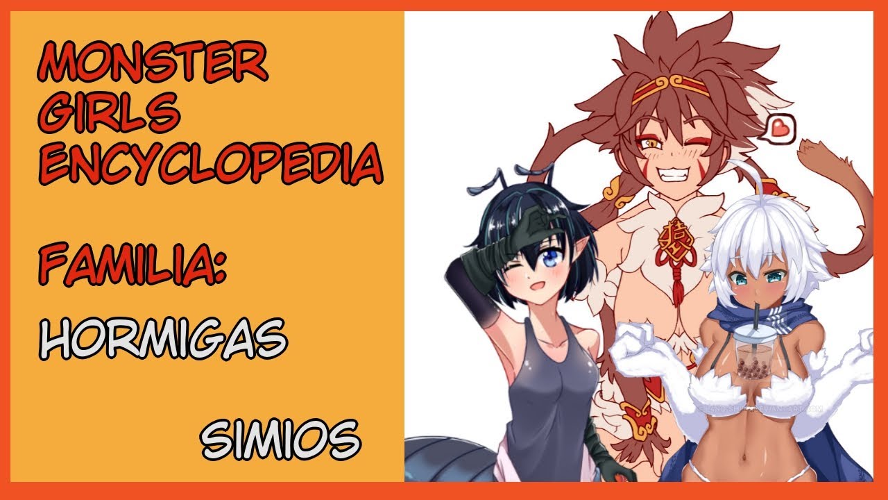 Chicas Hormiga y Simias profanadoras || Monster Girls Encyclopedia