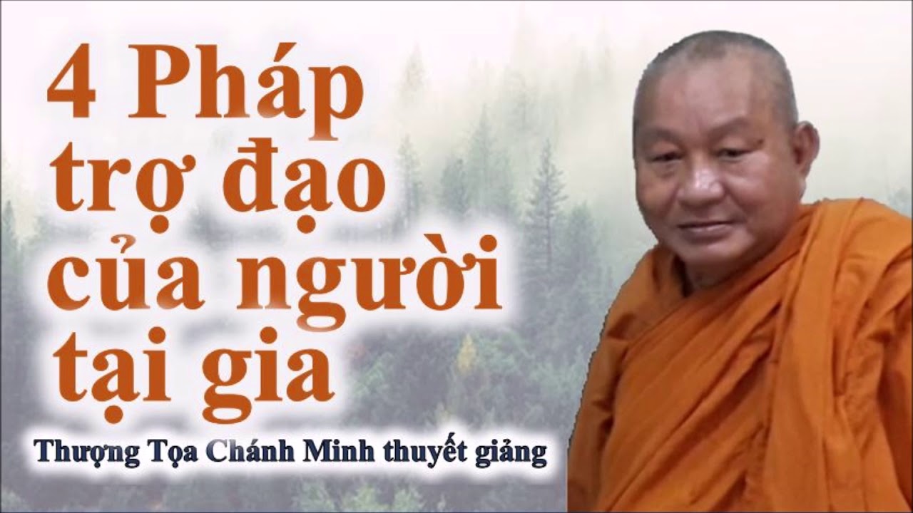 04 Pháp trợ đạo của người tại gia | Sư Chánh Minh