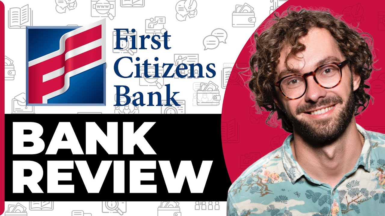 First Citizens Bank Honest Review - Watch Before Using
