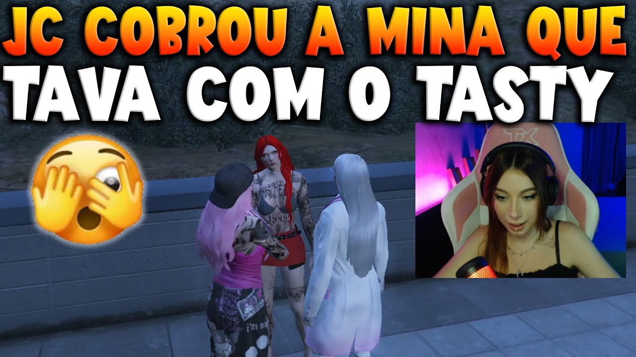 JC FOI COBRAR A MINA QUE ESTAVA COM O TASTY 😱🔥👀 