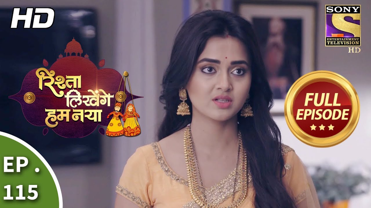 Rishta Likhenge Hum Naya - Ep 115 - Full Episode - 16th  April, 2018