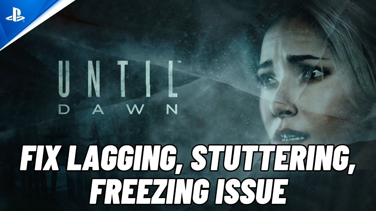 How To Fix Until Dawn Lagging, Freezing or Stuttering Issue On PS5 | #untildawnps5