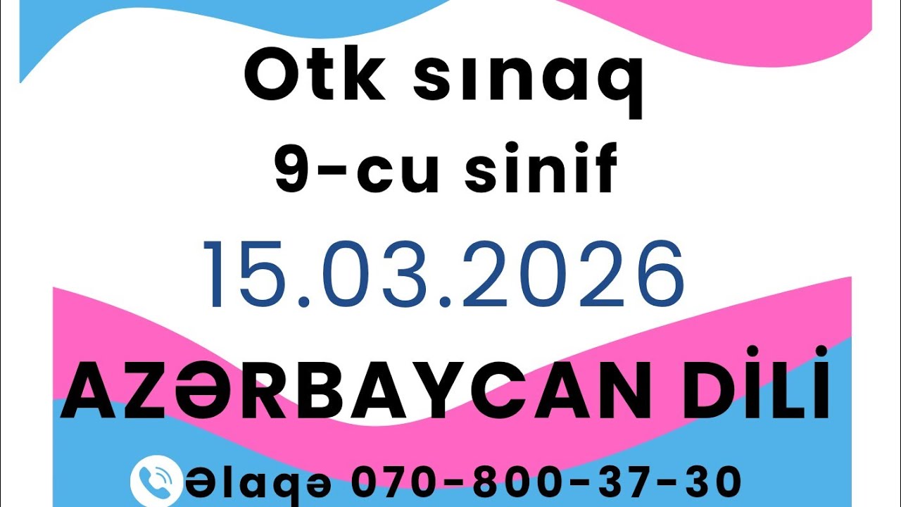 15.03.2026#OTK 9-cu sinif#Buraxılış#Azərbaycan duli#Əlaqə 070-800-37-30