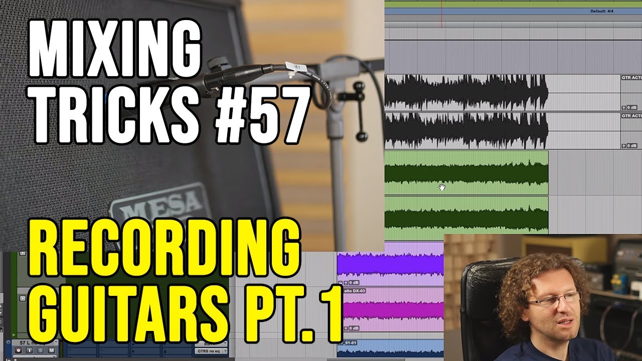 Registrare la chitarra elettrica Pt.1 | Mixing Tricks #57