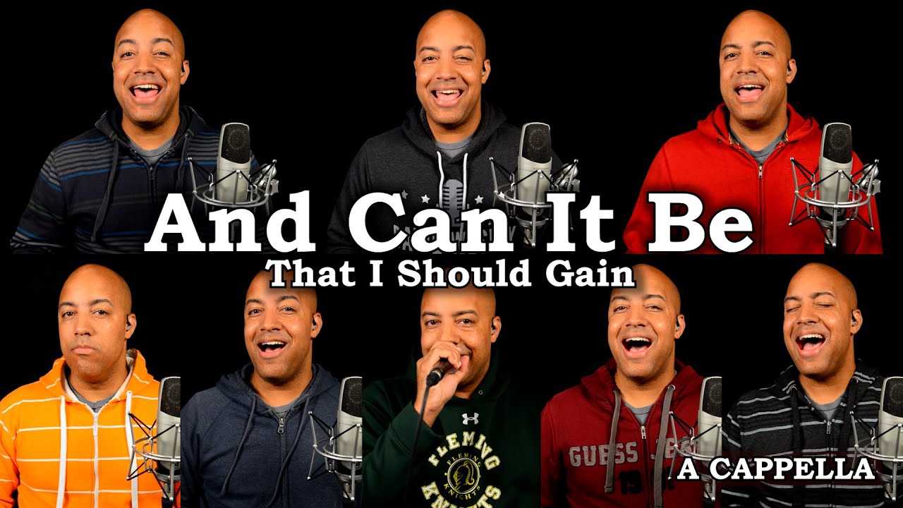 And Can It Be That I Should Gain (A Cappella)