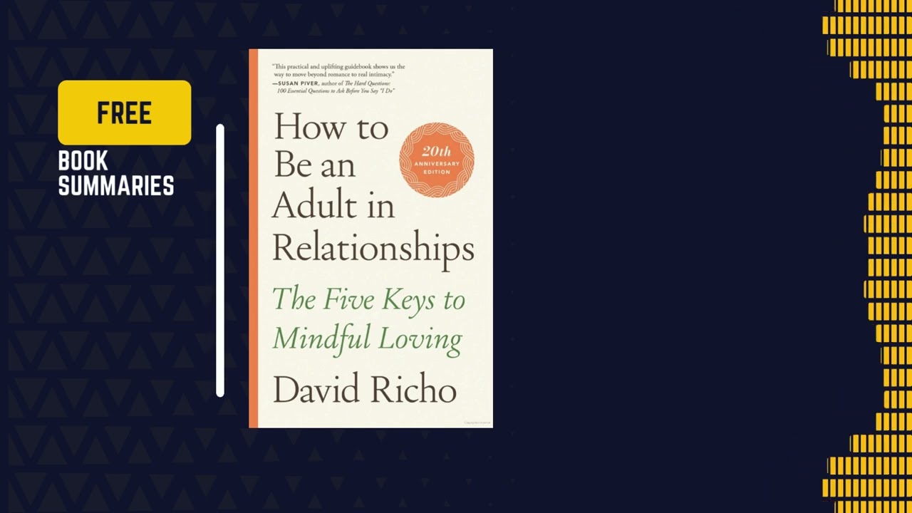 How to Be an Adult in Relationships | Dave Richo | 13 minutes summary