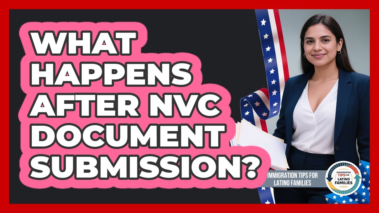What Happens After NVC Document Submission?