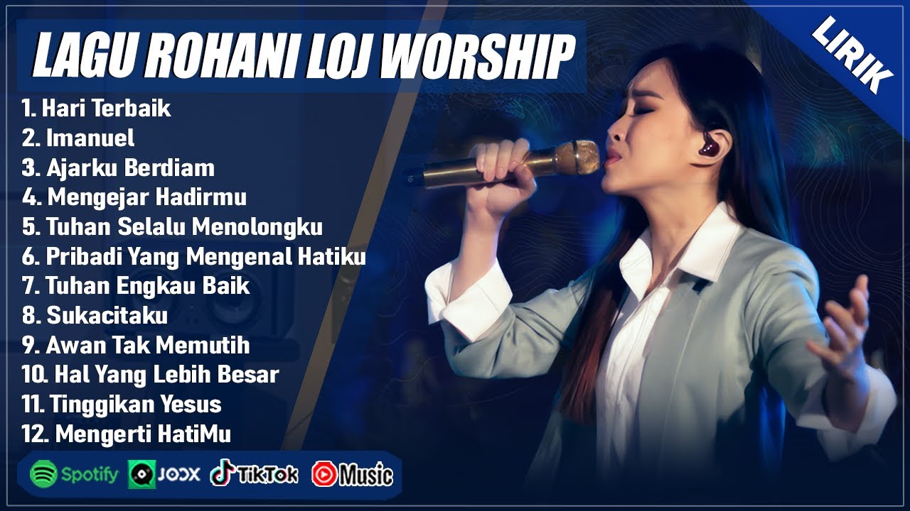 HARI TERBAIK - LOJ WORSHIP FULL ALBUM TERBAIK (LIRIK) | IMANUEL || LAGU ROHANI KRISTEN TERBARU 2025