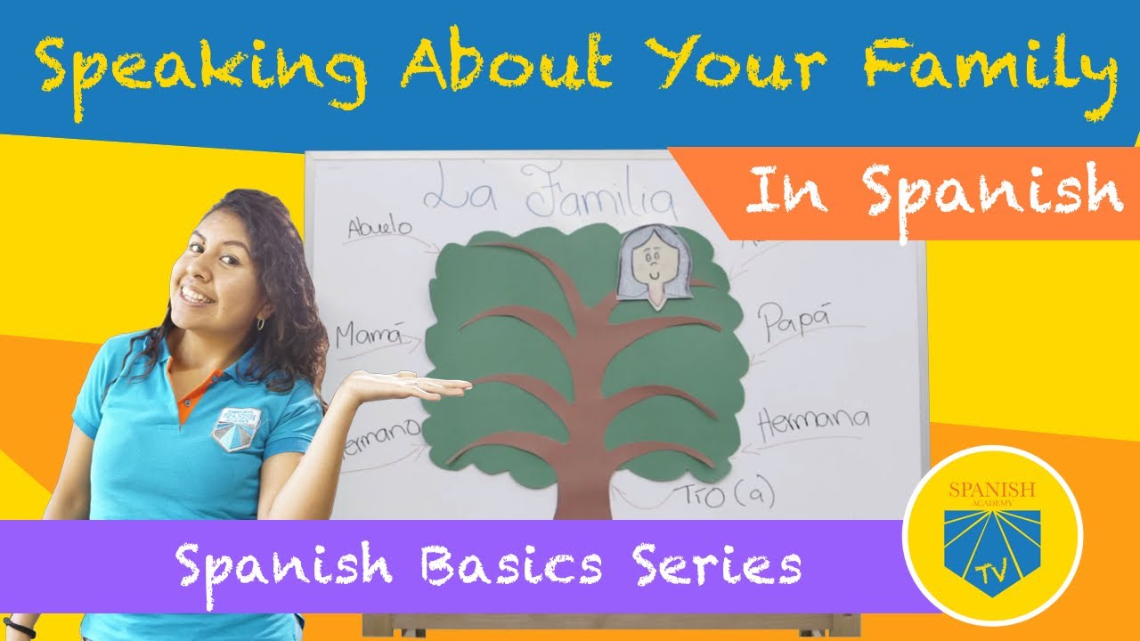 Meet my Familia! Speaking About Your Family In Spanish | Spanish Academy TV