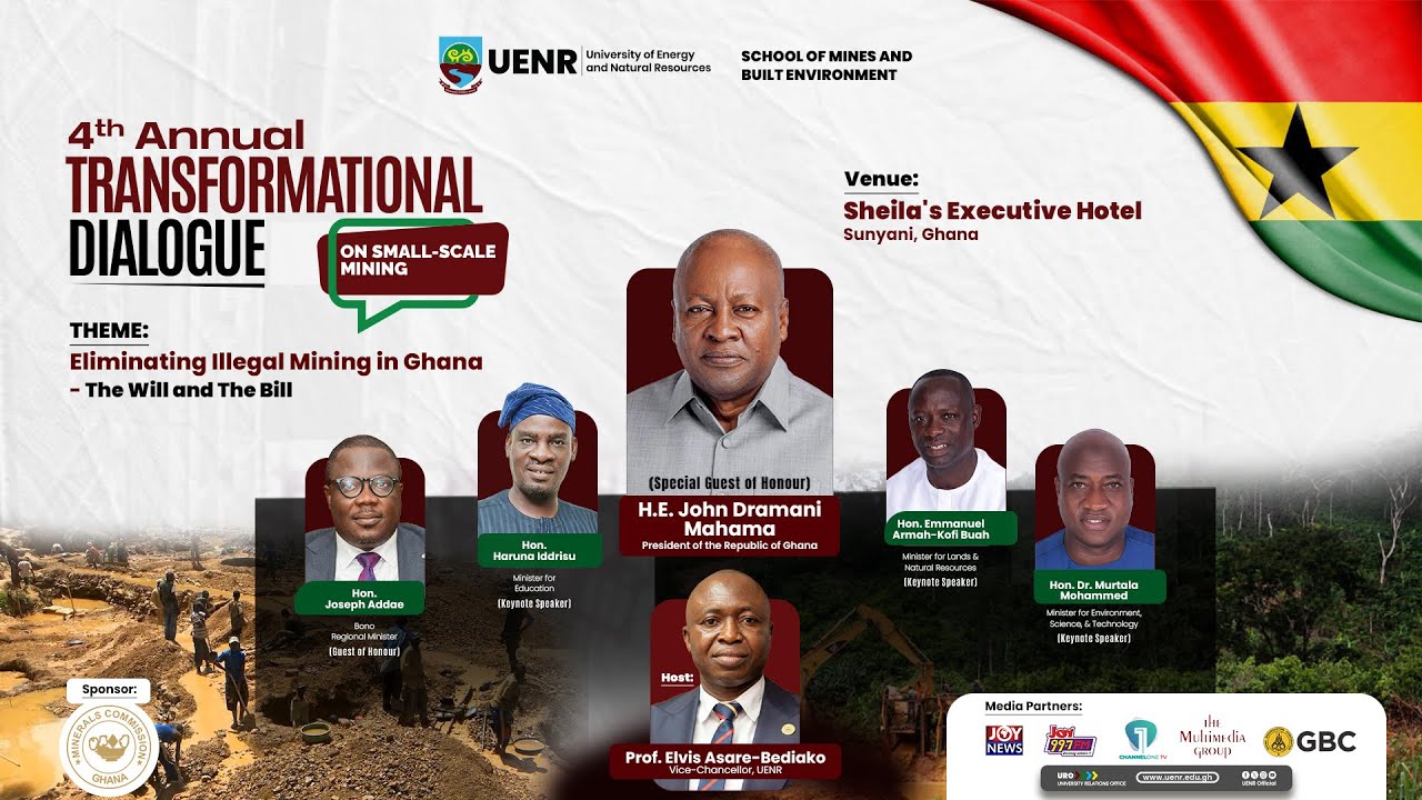 ELIMINATING ILLEGAL MINING IN GHANA - 4TH ANNUAL TRANSFORMATIONAL DIALOGUE ON SMALL SCALE MINING.