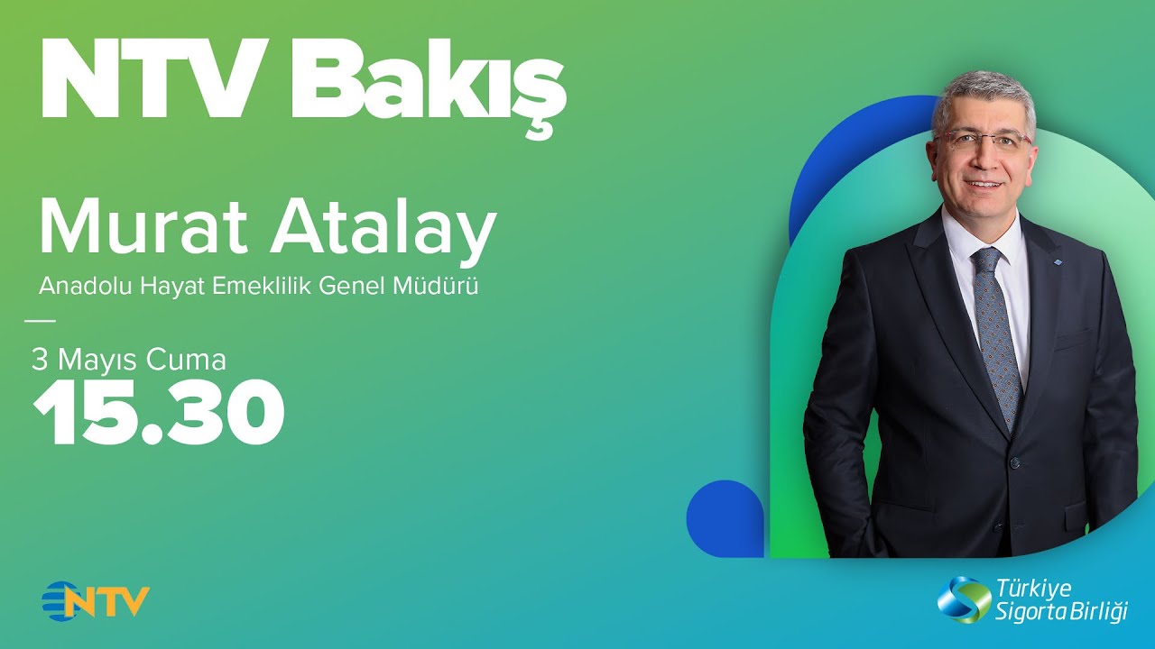 Anadolu Hayat Emeklilik Genel Müdürü Murat Atalay, NTV Bakış Konuğu