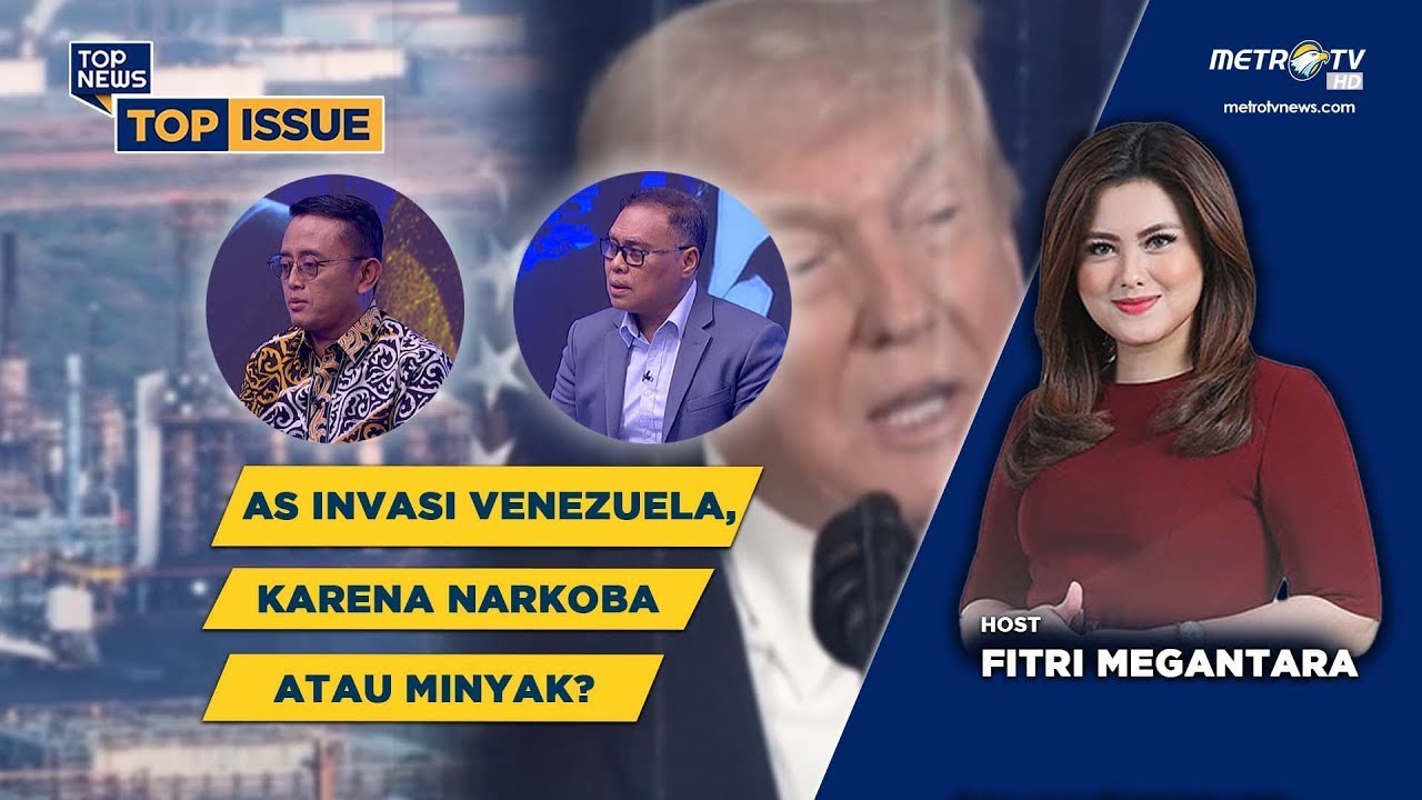 TOP ISSUE - AS INVASI VENEZUELA, KARENA NARKOBA ATAU MINYAK?