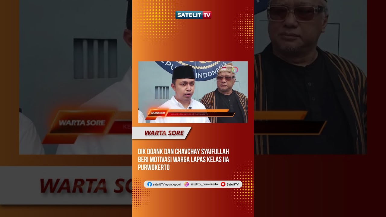 DIK DOANK DAN CHAVCHAY SYAIFULLAH BERI MOTIVASI WARGA LAPAS KELAS IIA PURWOKERTO