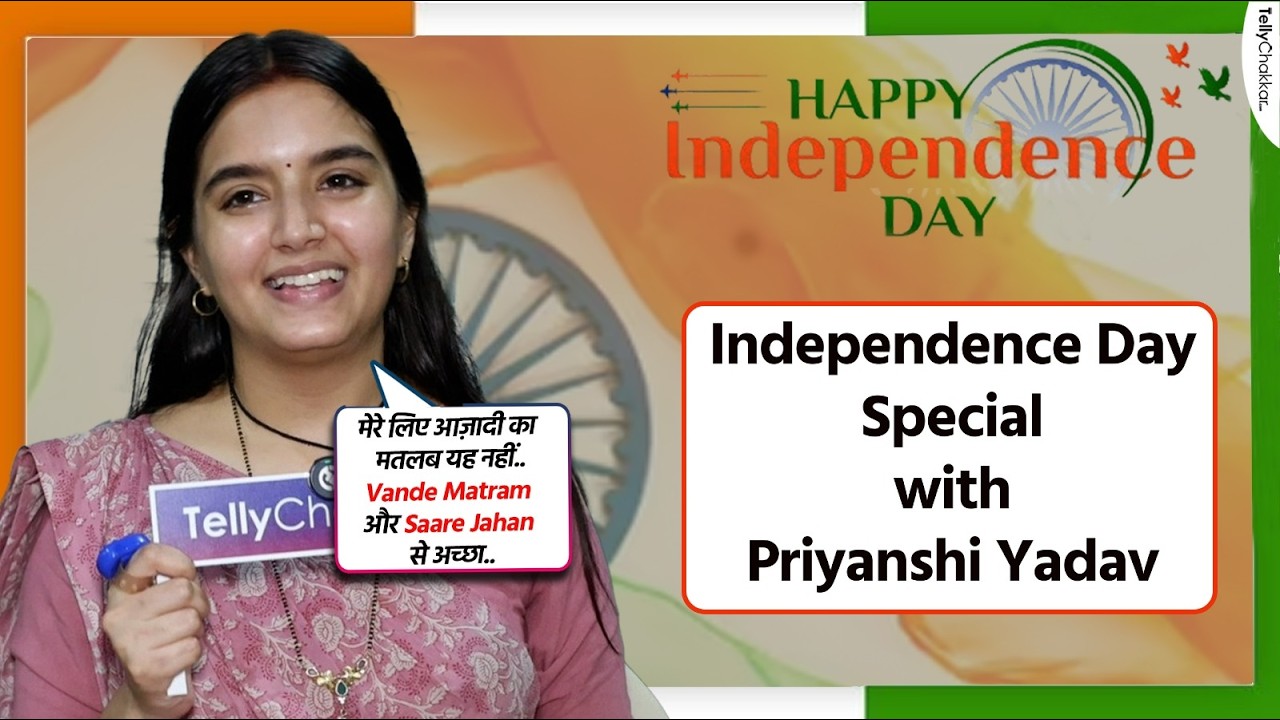 Independence Day Special Segment With Priyanshi Yadav | मुझे Vande Matram | 15th August 2026