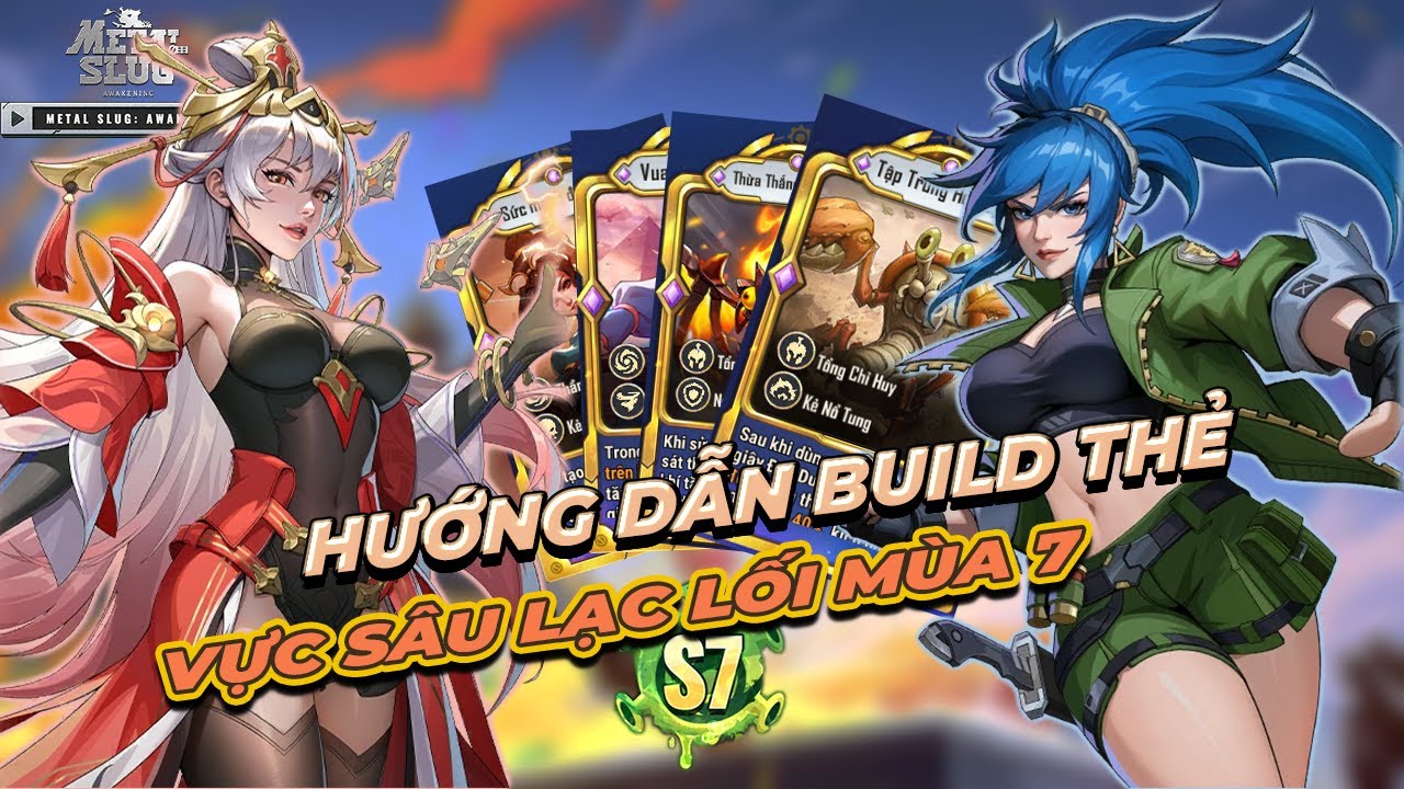 Anh Em Đã Build Đúng Thẻ Lạc Lối Mùa 7 Chưa? Xem Ngay Kẻo Lạc Meta | Metal Slug Awakening VNG!