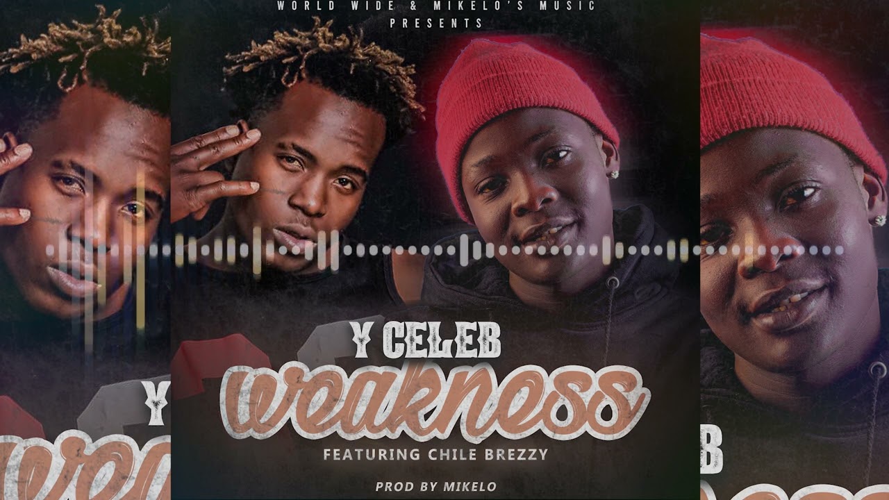 Y Celeb ft Chile Breezy - Weakness