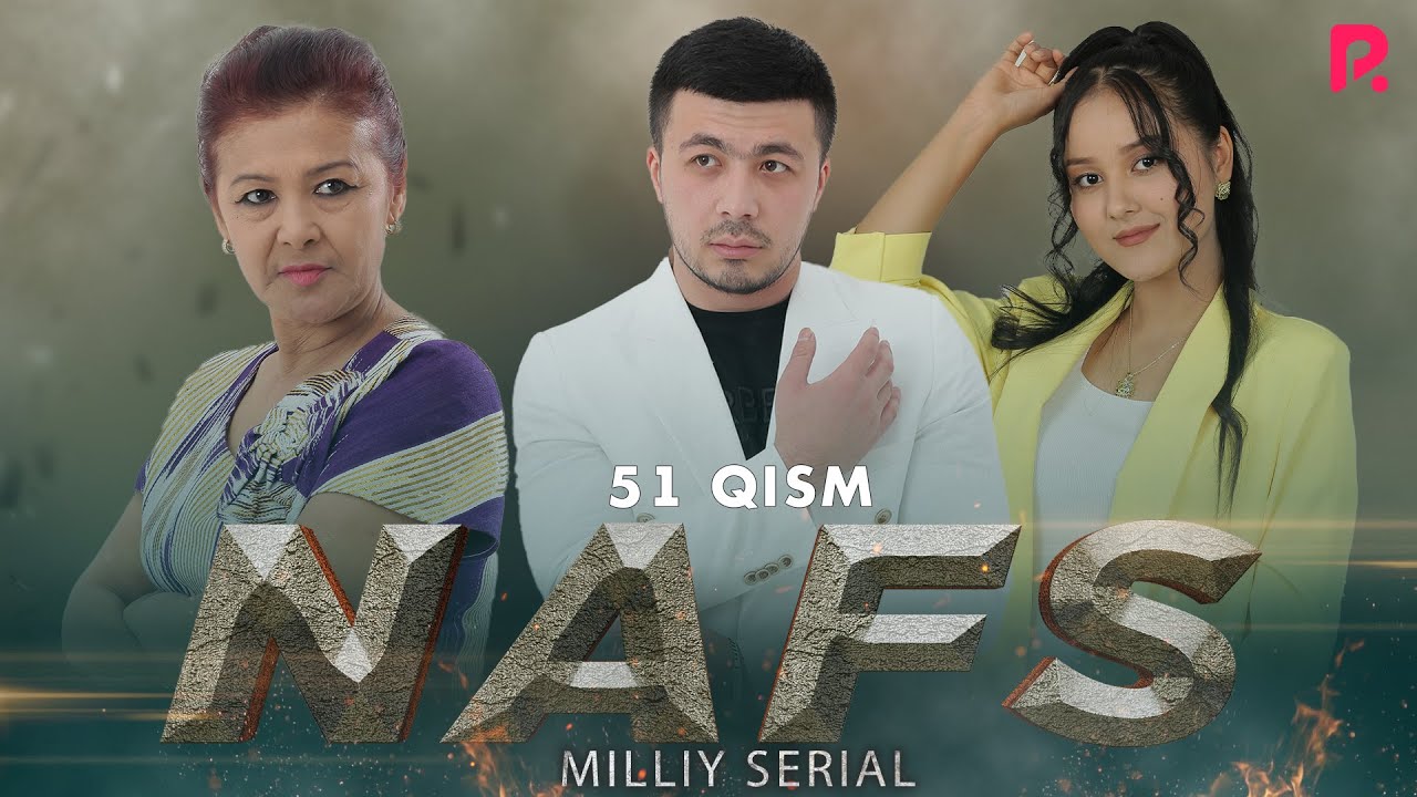 Nafs 51-qism (milliy serial) | Нафс 51-кисм (миллий сериал)