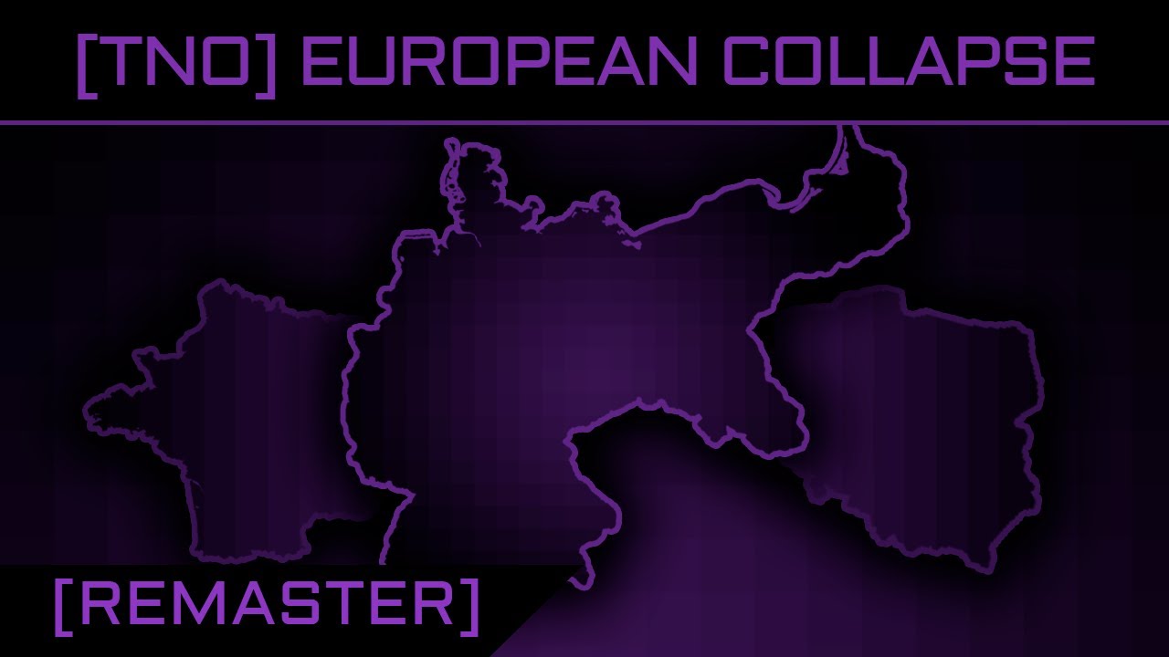 [TNO] EUROPEAN COLLAPSE (REMASTER EDITION)
