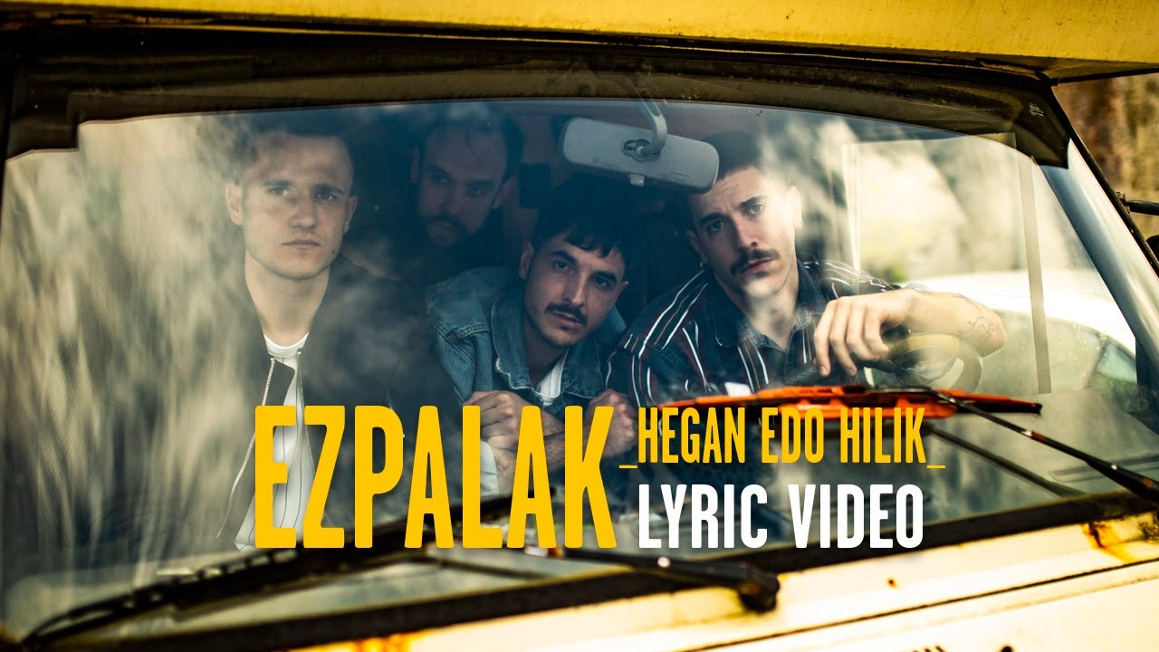 Ezpalak - Hegan edo hilik (lyric video)