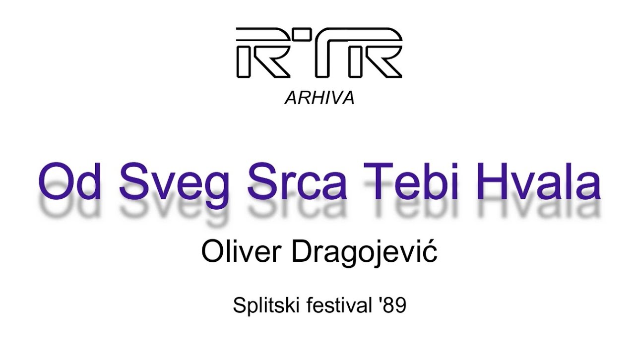 Od Sveg Srca Tebi Hvala - Oliver Dragojević // Splitski festival '89 (LIVE)