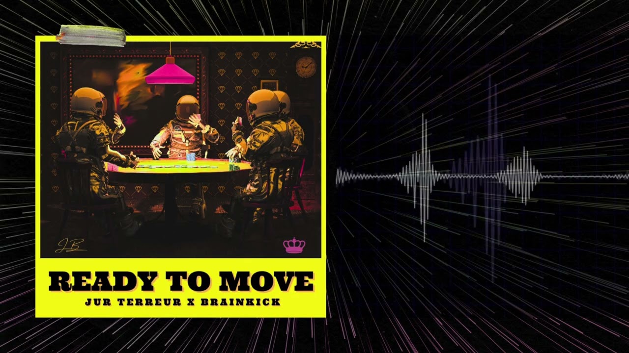Jur Terreur x Brainkick - Ready To Move