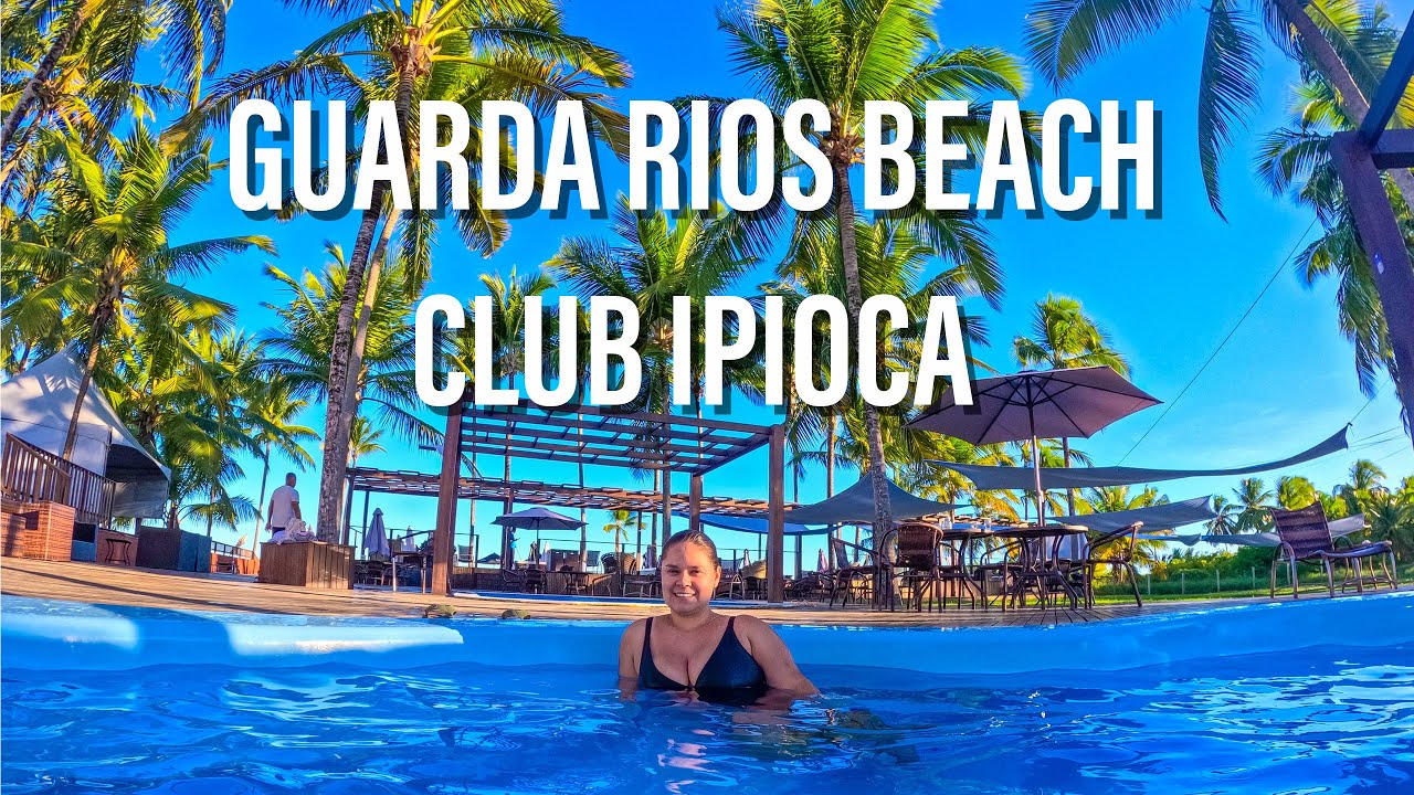 Praia de Ipioca em Maceió e Beach Club Guarda Rios