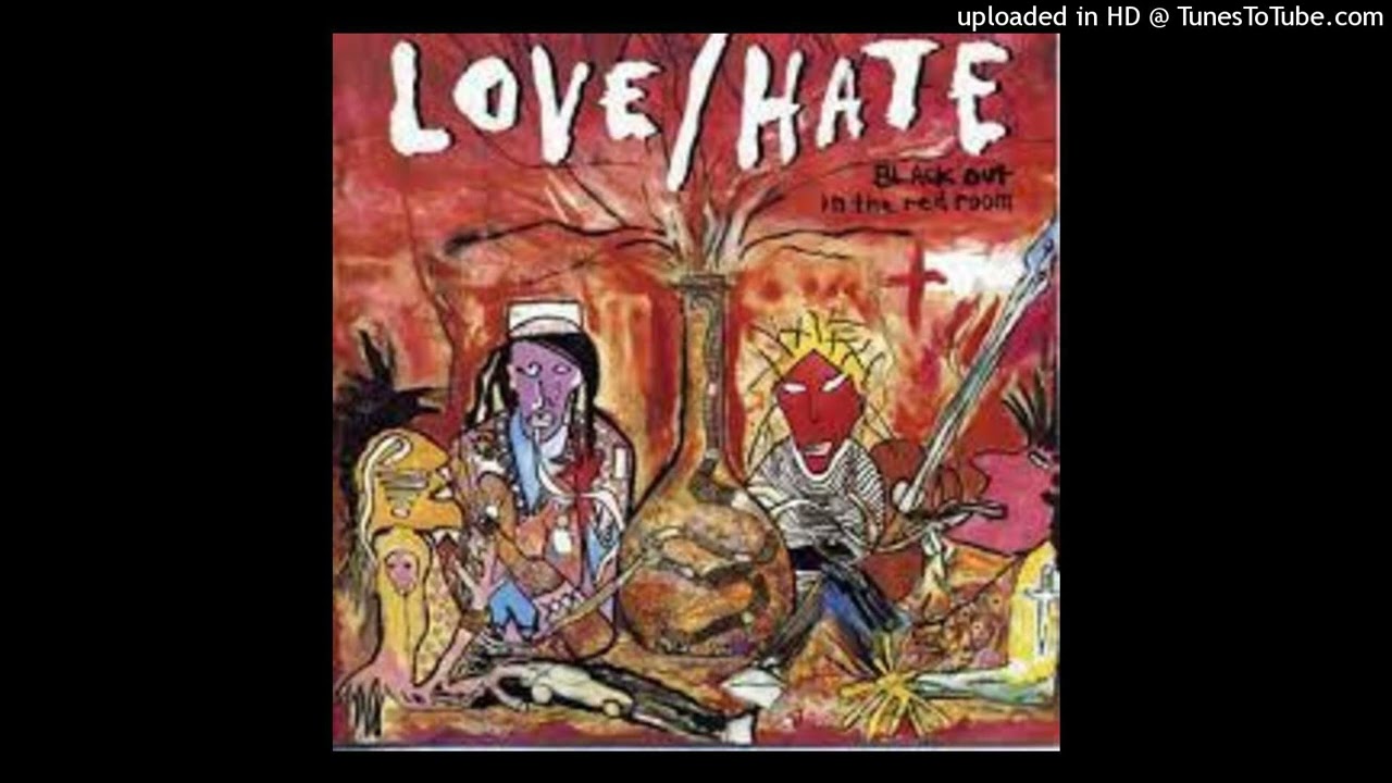 Love/Hate - Hell, Ca., Pop. 4
