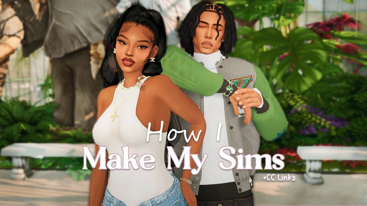 How I Create My Sims! + CC links | The Sims 4