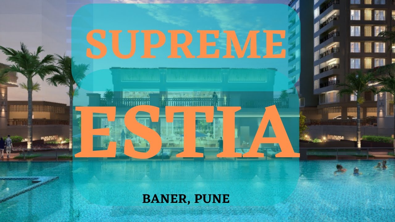supreme estia at baner , pune
