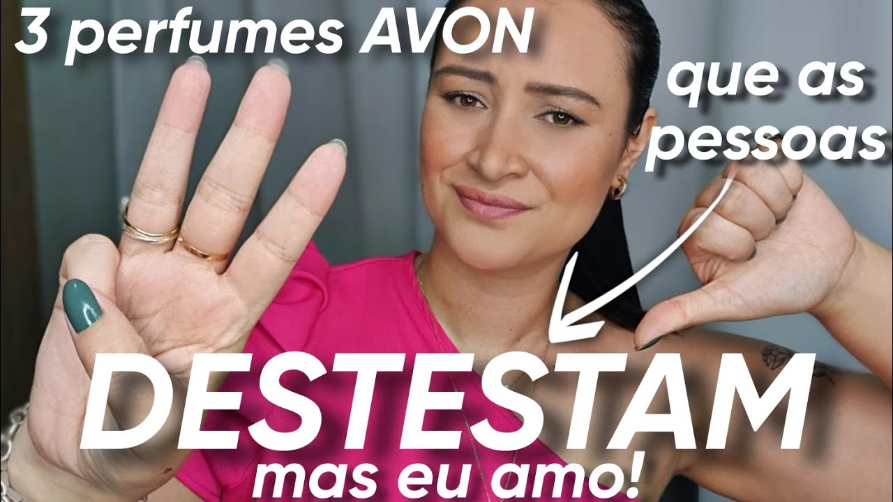 TRÊS PERFUMES DA AVON QUE AS PESSOAS DETESTAM MAS EU AMO | Perfumes Femininos POLÊMICOS