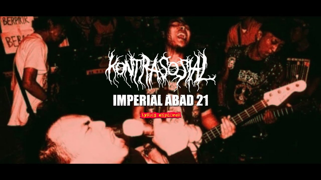 KONTRASOSIAL - Imperial Abad 21 (Lirik)