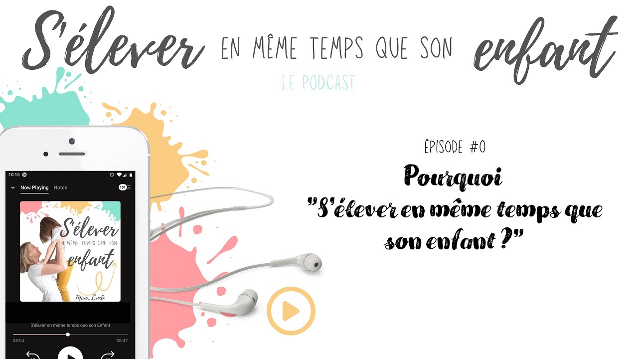 Episode 0 : Pourquoi s'élever en même temps que son enfant