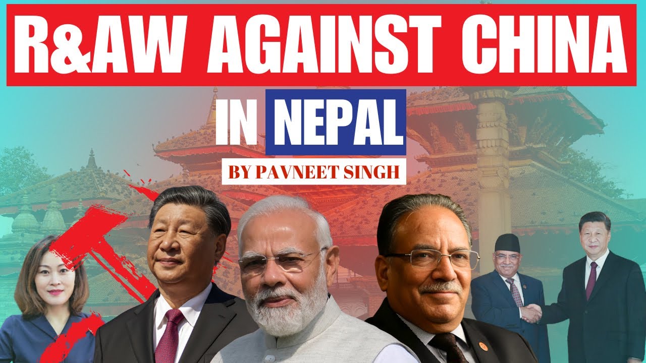 R&AW Against China In Nepal