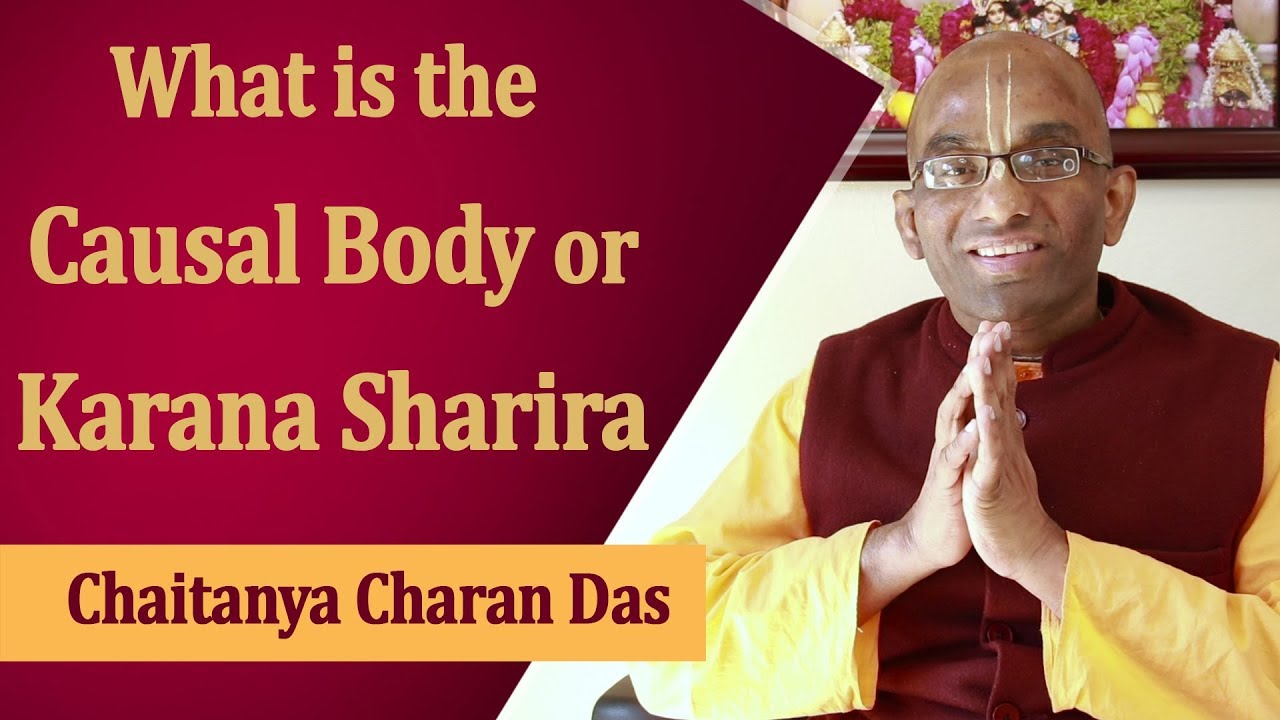 What is the causal body or karana sharira? Chaitanya Charan in UK