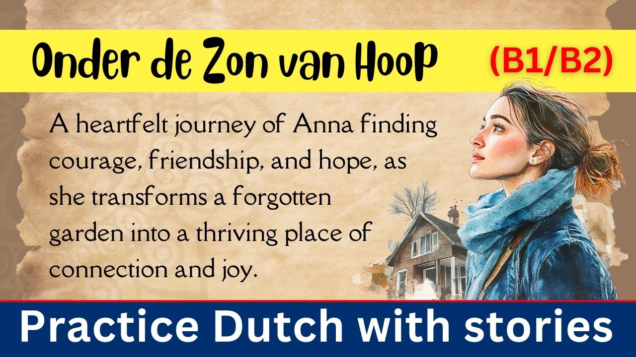 Learn Dutch with a Story: Onder de Zon van Hoop 📌 Short Dutch Story for Beginners 💡 (B1-B2)