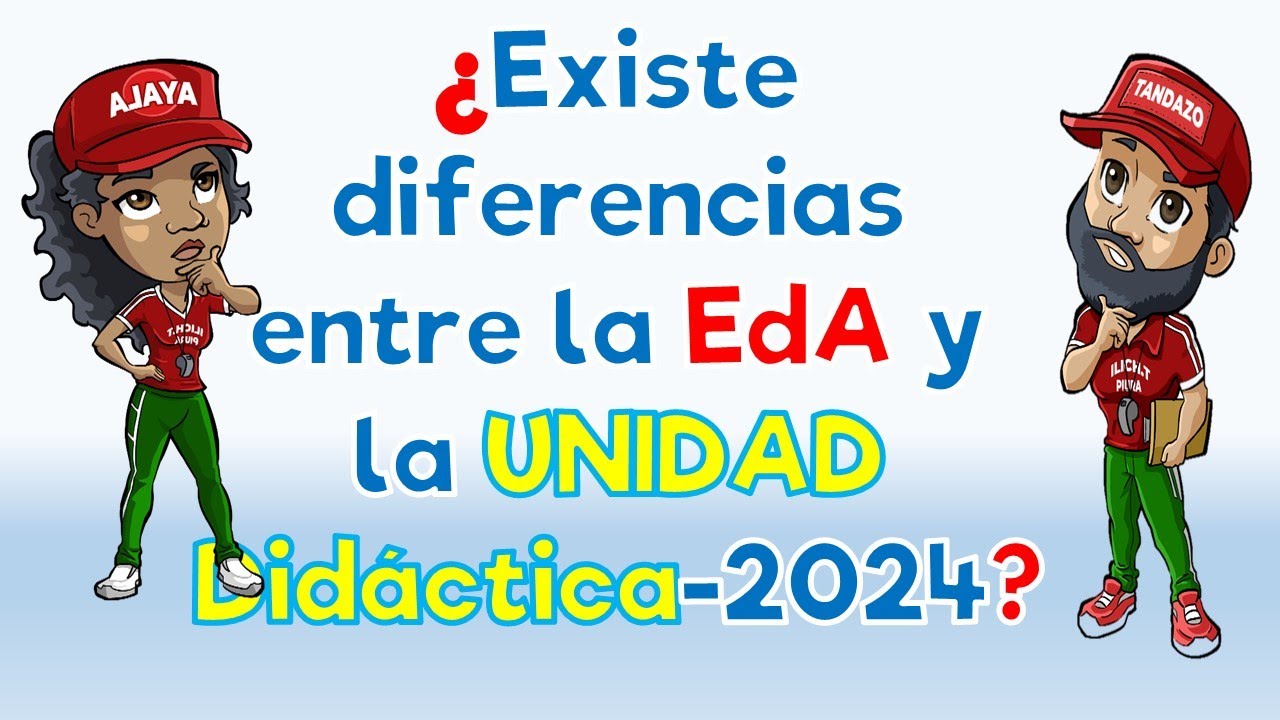 ¿EXISTE DIFERENCIA ENTRE EDAS Y UNIDADES DIDÁCTICAS? TANDAZO