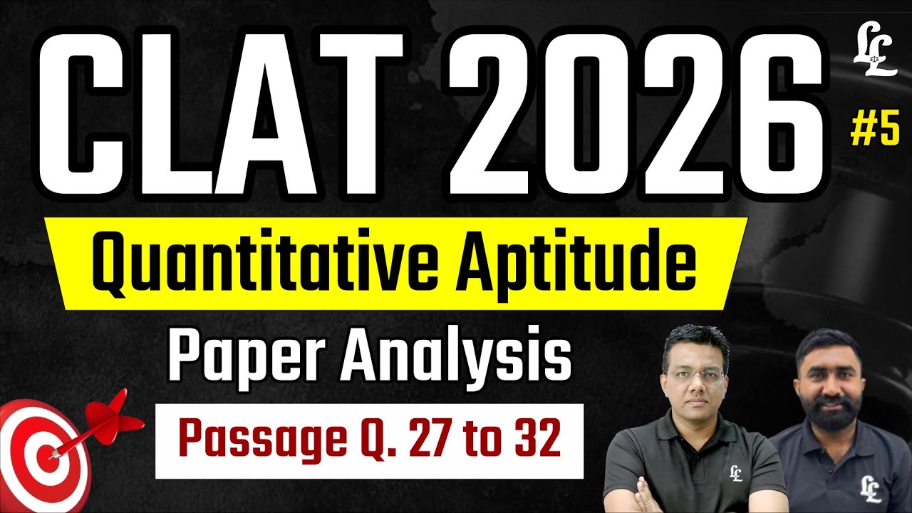 CLAT 2026 Paper Analysis | Quantitative Aptitude | Complete Explanation