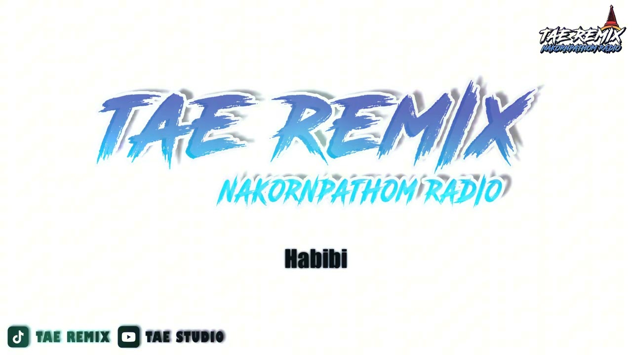 Habibi - BUSTEC THAIREMIX - [ TAE REMIX ] | NAKORNPATHOM RADIO